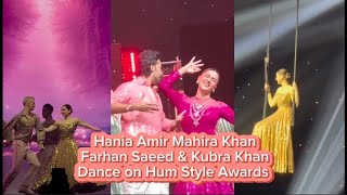 Hania Amir Mahira Khan Farhan Saeed amp Kubra Khan Dance on Hum Style Awards 2024❤️ dance viralvideo [upl. by Dwayne786]