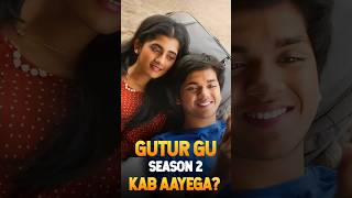 Gutur Gu Season 2 Release Date  Gutur Gu Season 2 Kab Aayega  Gutur Gu Season 2 [upl. by Aliuqaj58]