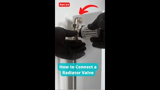 How to Connect a Radiator Valve A Quick amp Easy Guide [upl. by Nosirb]