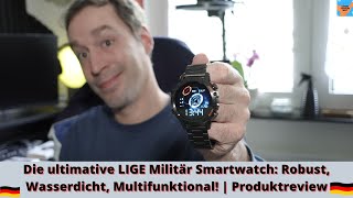 Die ultimative LIGE Militär Smartwatch Robust Wasserdicht Multifunktional  Produktreview [upl. by Nagiem]