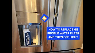 GE Profile Refrigerator Water Filter Replacement and How to Turn off Light [upl. by Shayne765]