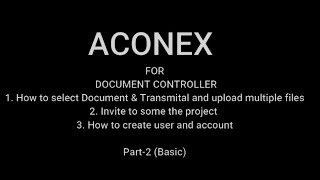 Aconex for Document Controller I How to Upload I invite I Create new user I Sabir Saifi I Part 2 [upl. by Didi69]