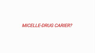 MICELLE  DRUG CARIER [upl. by Ahsel]