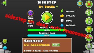 GEOMETRY DASH SIDESTEP BY CHASE 100 COMPLETE  1ST LEVEL IN DEMON GAUNTLET [upl. by Augusto]