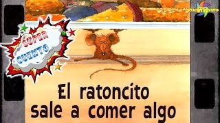 EL RATONCITO SALE A COMER  CUENTO INFANTIL [upl. by Henderson648]