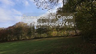 Promenade en Creuse 9 novembre 2024 [upl. by Honeywell]