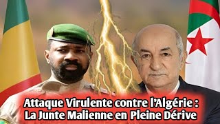 Attaque Virulente contre lAlgérie  La Junte Malienne en Pleine Dérive [upl. by Oirtemed]