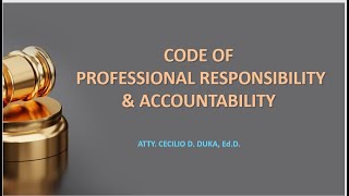 Code of Professional Responsibility and Accountability [upl. by Trevlac749]