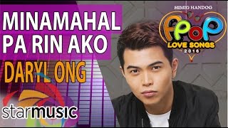 Daryl Ong  Minamahal Pa Rin Ako Official Lyric Video [upl. by Ashley]