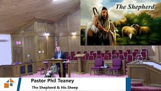 Pastor Phil Teaney  The Shepherd amp His Sheep  8112024 [upl. by Intisar]