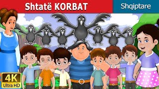 Shtatë KORBAT  The Seven Crows Story in Albanian  AlbanianFairyTales [upl. by Gore]