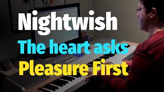 Nightwish  The Heart Asks Pleasure First  Piano Cover [upl. by Lauryn]