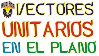 Vectores Unitarios o canónicos en el Plano Ejercicios Resueltos Nivel 1 Paso a Paso [upl. by Pelletier]