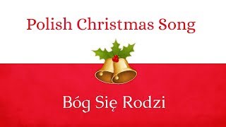 Polish Christmas Song  Bóg Się Rodzi [upl. by Steere]