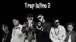 Mix Trap Latino Parte 2 201617recopilacion de los mejores temas de trap latino 201617 [upl. by Cini]