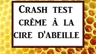 ➞ Crash Test  Crème à base de cire dabeille [upl. by Laura46]