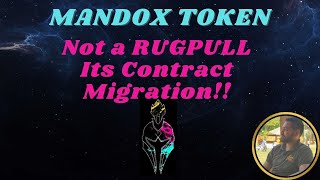 Mandox Token  Not a Rugpull its Contract Migration [upl. by Jerrine565]