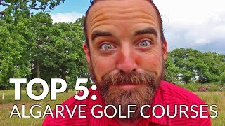 Top 5 Algarve Golf Courses with Mark Crossfield Highlights  Out Of Bounds with YGT Rory [upl. by Connelly466]