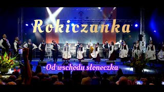 OD WSCHODU SŁONECZKA  Rokiczanka  Koncert LIVE [upl. by Anerec]