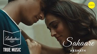 Sahaare Official Music Video  akshathacharya31  Namrata Sheth  Ballantine’s True Music [upl. by Lodge]