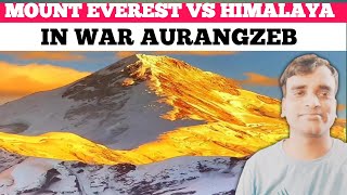 Mount Everest In Ware Aurangzeb vs Himalaya 1962 India vs Chennai Ware Twgl [upl. by Ait]