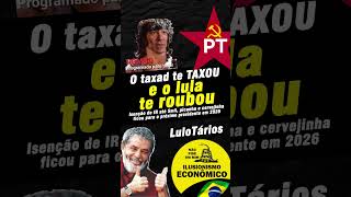 lulotário taxad te taxou e lula te roubou nikolasferreira bolsonaro [upl. by Neraj]