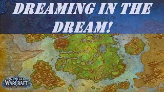 Dreaming in the Dream World Quest in Emerald Dream [upl. by Kahaleel]