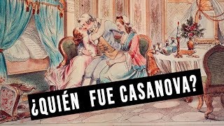 ¿Quién fue Casanova [upl. by Ainaznat]