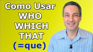 A Lógica do Inglês 32  Como usar WHO WHICH e THAT  Relative Pronouns [upl. by Allx167]