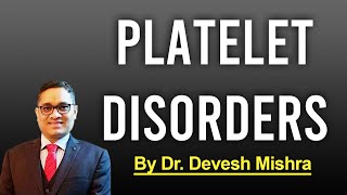 Platelet disorders by Dr Devesh Mishra [upl. by Laverne]