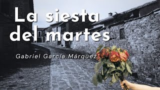 quotLa siesta del martesquot Gabriel García Márquez [upl. by Eikciv]