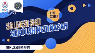 LIVE SCORE SKD SEKOLAH KEDINASAN LOKASI BKN PUSAT  19 JULI 2024 [upl. by Sondra]