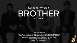 Kodaline  Brother Karaoke Version [upl. by Alfy113]