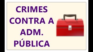 CRIMES CONTRA A ADMINISTRAÇÃO PÚBLICA  CORRUPÇÃO ATIVA PASSIVA CONCUSSÃO PECULATO PREVARICAÇÃO CP [upl. by Brett]