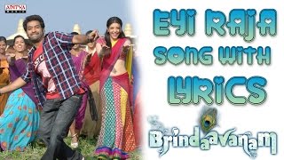 Eyi Raja Full Song With Lyrics  Brindavanam Songs  Jr Ntr Samantha KajalAditya Music Telugu [upl. by Jarrad]