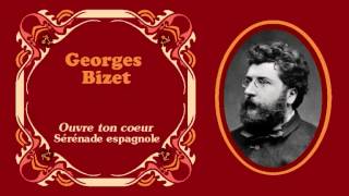 Georges Bizet  Sérénade espagnole «Ouvre ton coeur» [upl. by Alyt442]