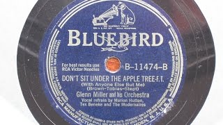 Dont Sit Under the Apple Tree  Glenn Miller and his Orchestra  Bluebird Records B11474 [upl. by Sawyor]