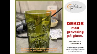 Dekor med gravering på glass [upl. by Enirehs]