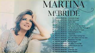 Martina McBride Greatest Hits Full Album 2021  The Best Songs Martina McBride Collection [upl. by Stephi]