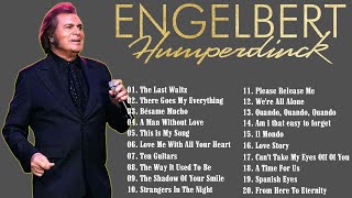 The Best Of Engelbert Humperdinck Greatest Hits  Engelbert Humperdinck Best Songs [upl. by Alyam]