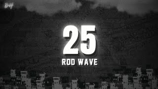 25  ROD WAVE Lyrics [upl. by Gignac]