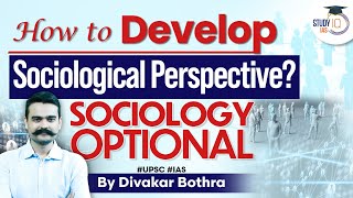 How to develop sociological perspective Sociology Optional  StudyIQ IAS [upl. by Adnuhser388]