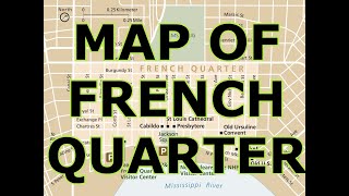 MAP OF FRENCH QUARTER  NEW ORLEANS [upl. by Lose375]