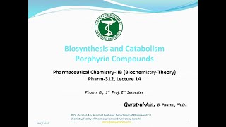 Biosynthesis and Catabolism of Porphyrin Compounds Lecture 14 [upl. by Ttennej]