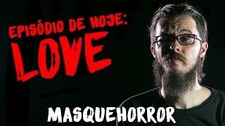 MasQueHorror 6 Love [upl. by Avehsile]