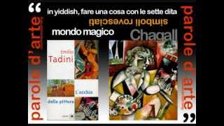 Marc Chagall Autoritratto con sette dita Francesco Tadini Parole darte Spazio Tadiniwmv [upl. by Assirrac860]