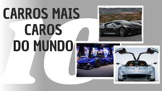 10 CARROS MAIS CAROS DO MUNDO VC NÃO VAI ACREDITAR NO PREÇO DESSES CARROS [upl. by Nhguavaj]