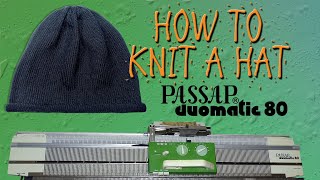 How to Knit a Hat on the Passap Duomatic 80 Knitting Machine [upl. by Raskin468]