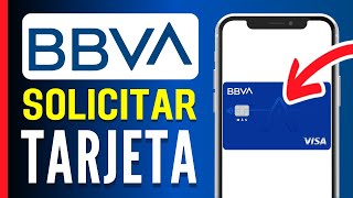 Cómo SOLICITAR TARJETA de CRÉDITO BBVA Desde la App Paso a Paso [upl. by Prudi]