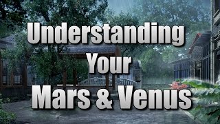 Understanding Mars amp Venus in the Birthchart [upl. by Aneleh]